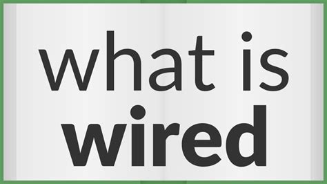 wired übersetzung|wired definition.